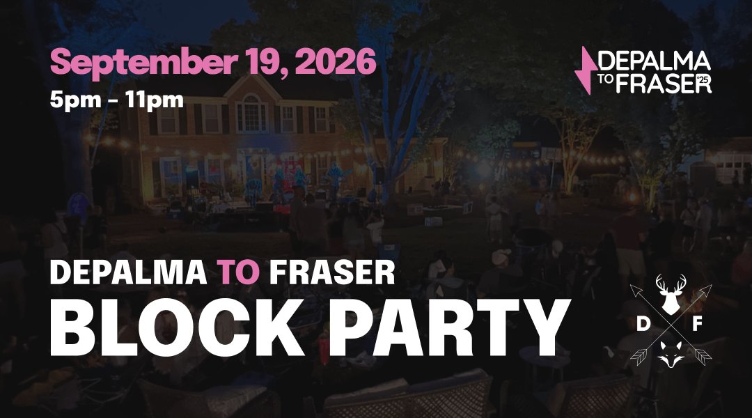 DePalma to Fraser 2026 Block Party